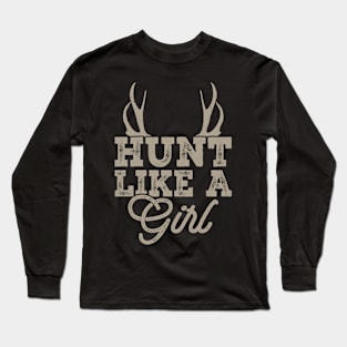 Hunt Like A Girl  T shirt For Women Long Sleeve T-Shirt